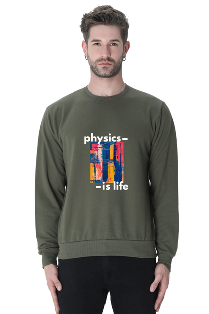 Unisex SweatShirt -Physics is Life