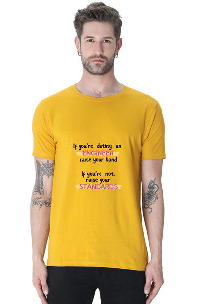 Round Neck Half Sleeve T-Shirt - If you're dating an ENGINEER