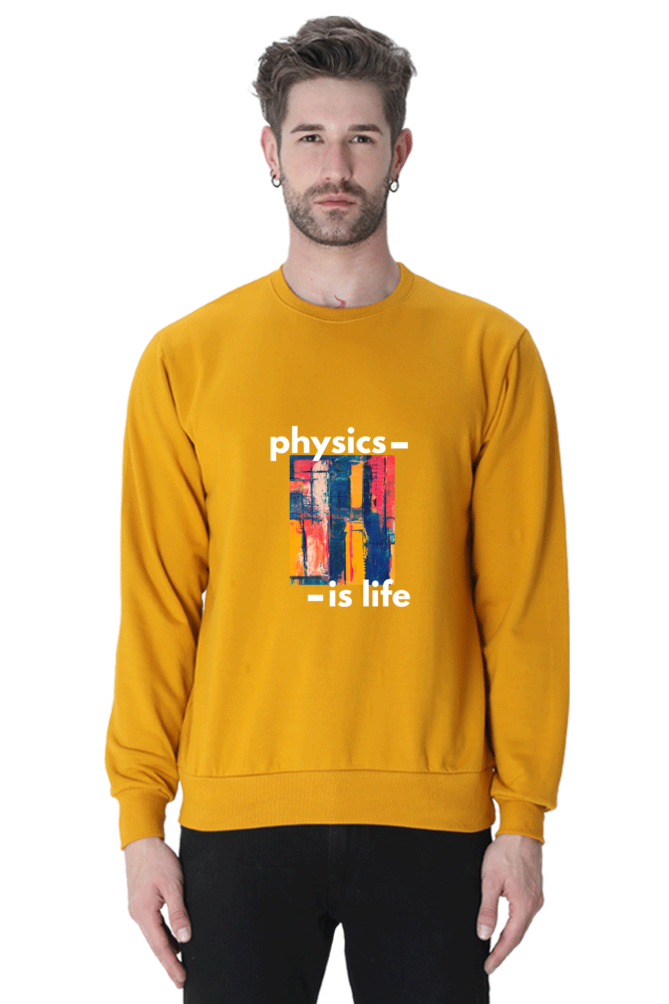 Unisex SweatShirt -Physics is Life