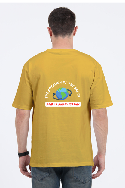 Oversized Classic T-Shirt - The Rotation of The Earth Really Makes My day