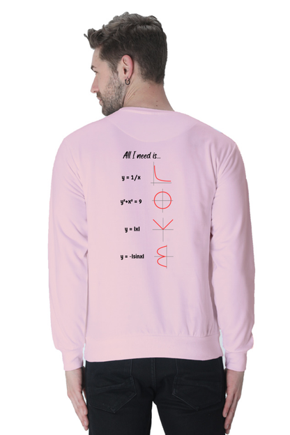 Unisex SweatShirt - All I Need is Love