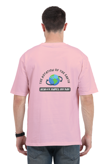 Oversized Classic T-Shirt - The Rotation of The Earth Really Makes My day