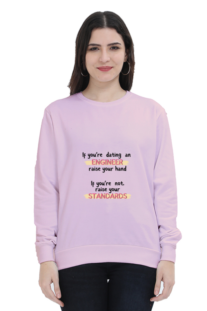 Unisex SweatShirt - If you're dating an ENGINEER