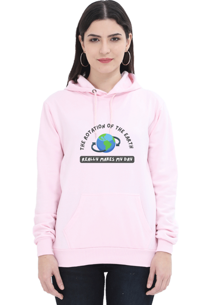 Unisex Hooded SweatShirt Regular Fit- The Rotation of The Earth Really Makes My Day, Physics T-Shirt