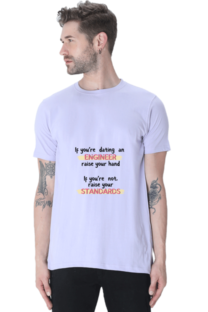 Round Neck Half Sleeve T-Shirt - If you're dating an ENGINEER