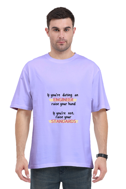 Oversized Classic T-Shirt - If you're dating an ENGINEER