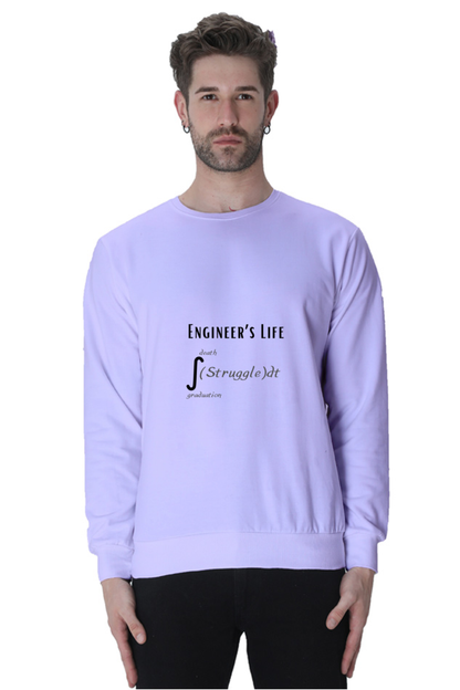 Unisex SweatShirt - Engineer's Life = Struggle