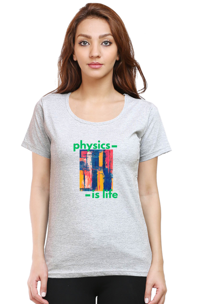 Round Neck Half Sleeve T-Shirt -Physics is Life