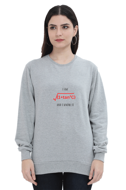 Unisex SweatShirt - I am sexy and I know it