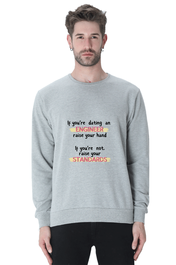 Unisex SweatShirt - If you're dating an ENGINEER