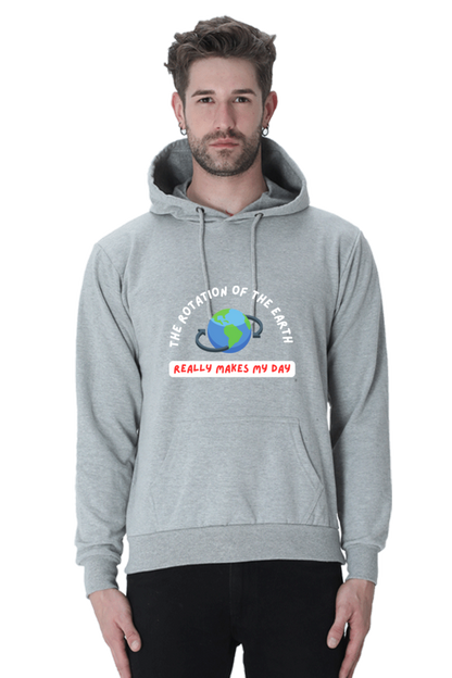 Unisex Hooded SweatShirt Regular Fit- The Rotation of The Earth Really Makes My Day, Physics T-Shirt