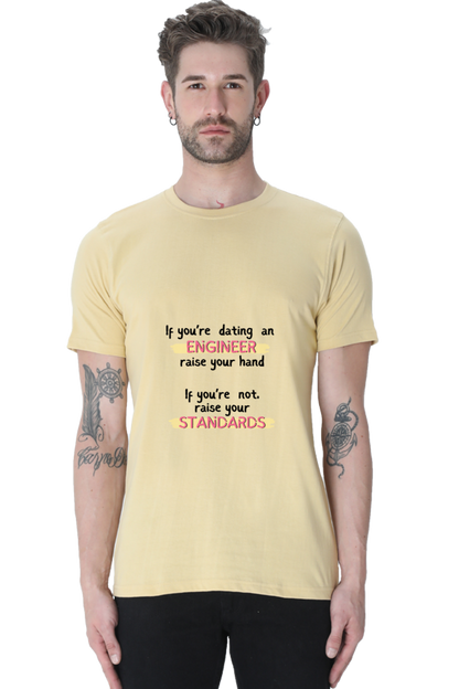 Round Neck Half Sleeve T-Shirt - If you're dating an ENGINEER