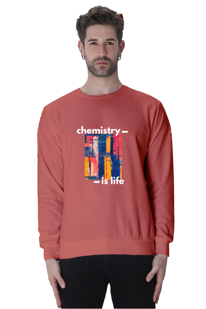 Unisex SweatShirt -Chemistry is Life