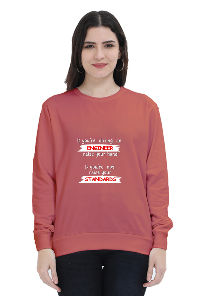 Unisex SweatShirt - If you're dating an ENGINEER