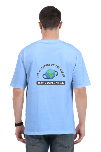 Oversized Classic T-Shirt - The Rotation of The Earth Really Makes My day