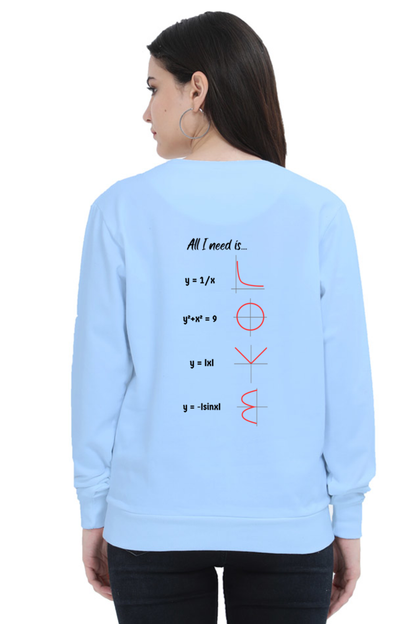 Unisex SweatShirt - All I Need is Love