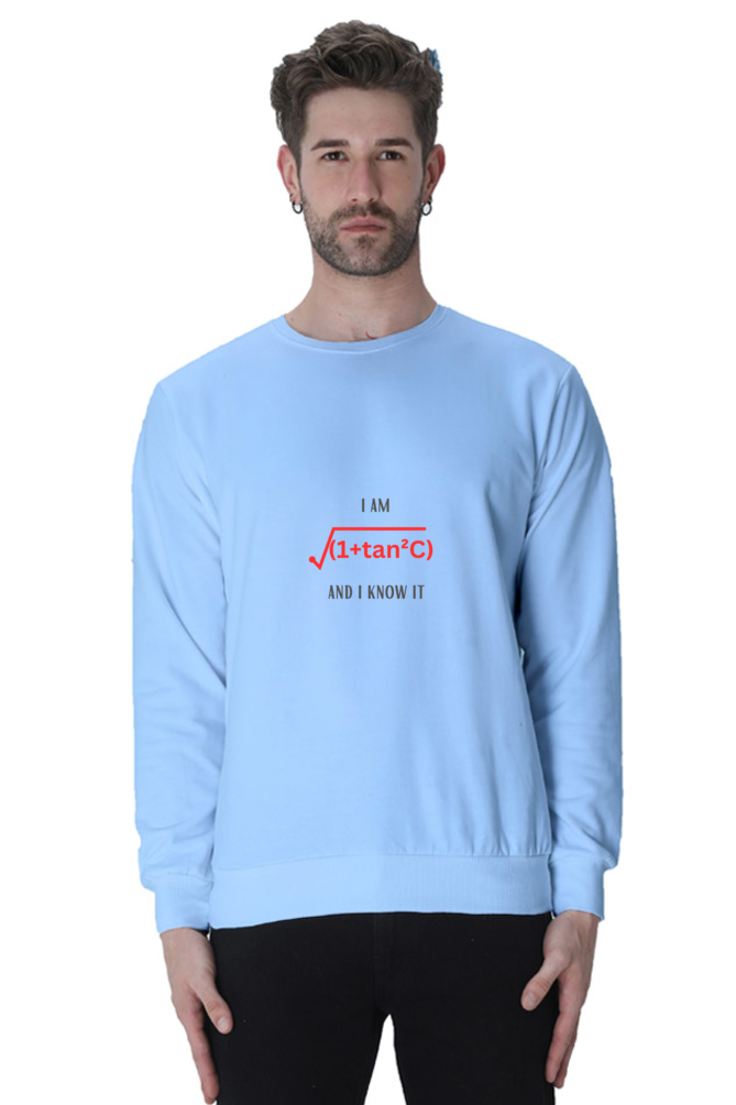 Unisex SweatShirt - I am sexy and I know it