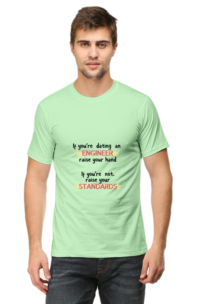 Round Neck Half Sleeve T-Shirt - If you're dating an ENGINEER