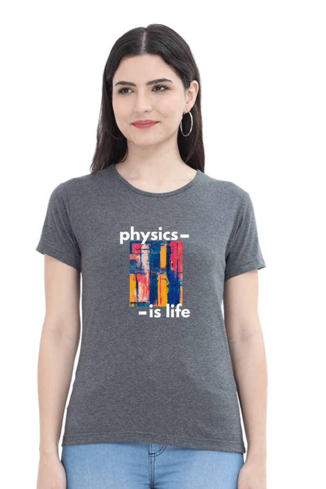 Round Neck Half Sleeve T-Shirt -Physics is Life