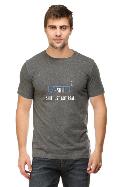 Round Neck Half Sleeve T-Shirt - Shit Just Got Real, Math T-Shirt