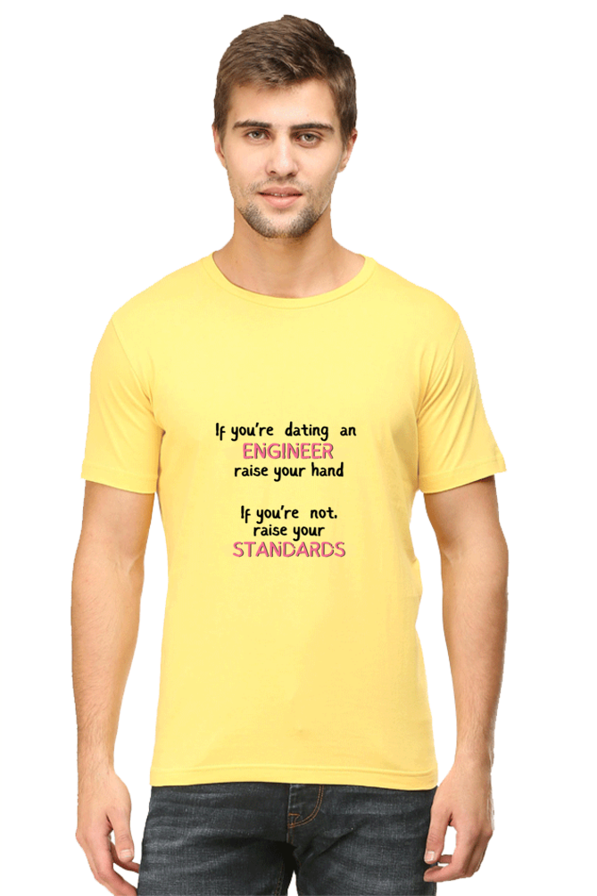 Round Neck Half Sleeve T-Shirt - If you're dating an ENGINEER