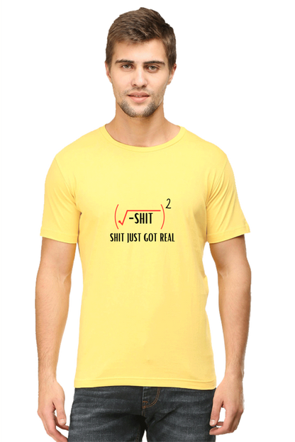 Round Neck Half Sleeve T-Shirt - Shit Just Got Real, Math T-Shirt