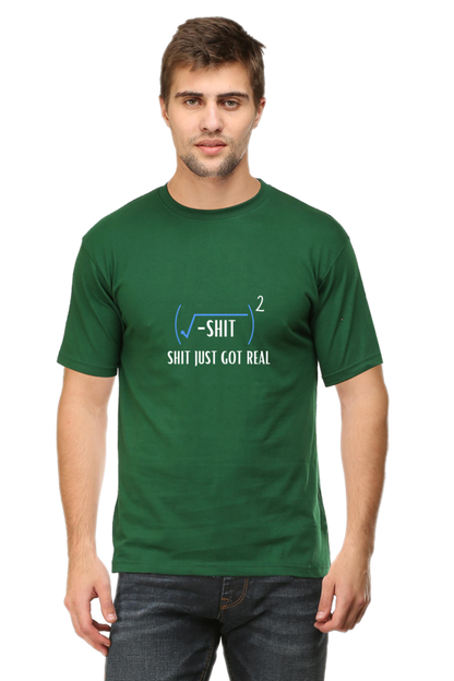 Round Neck Half Sleeve T-Shirt - Shit Just Got Real, Math T-Shirt