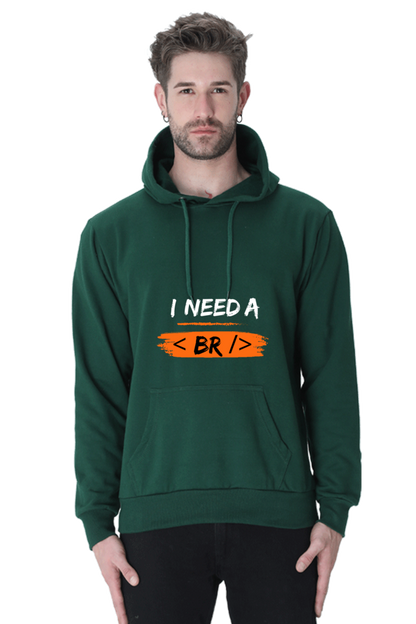 Unisex Hooded SweatShirt - I Need a Break