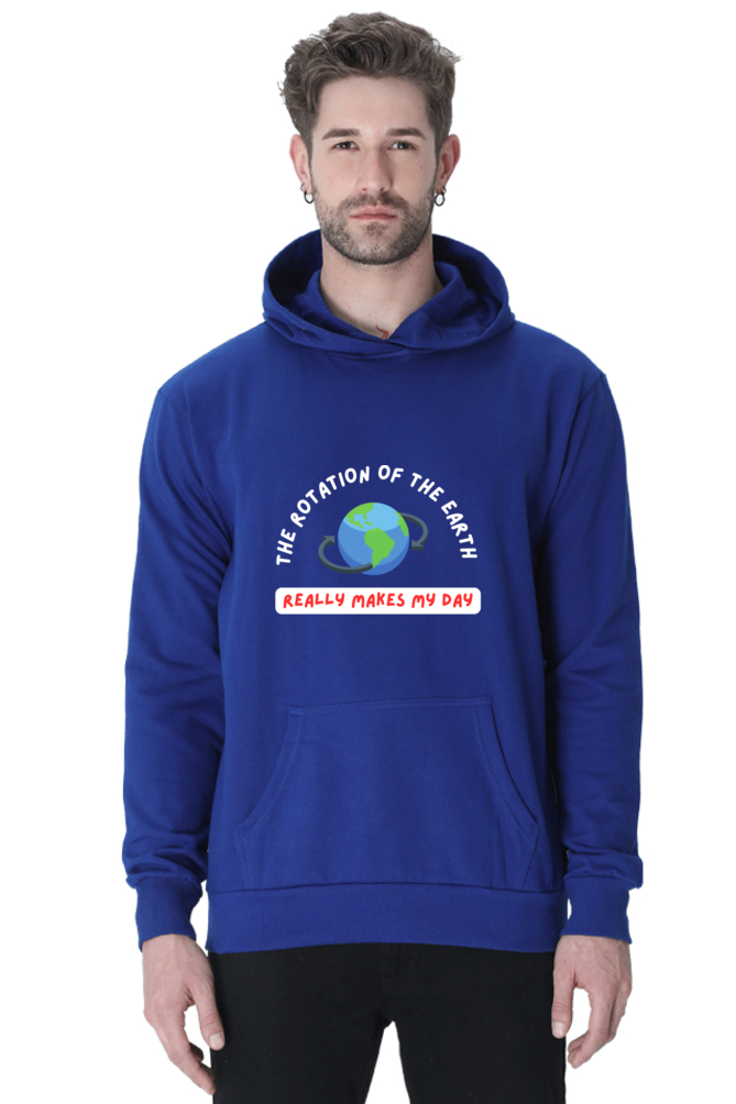 Unisex Hooded SweatShirt Regular Fit- The Rotation of The Earth Really Makes My Day, Physics T-Shirt