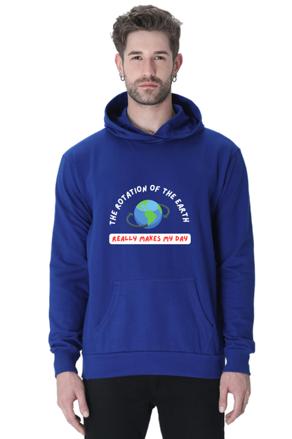 Unisex Hooded SweatShirt Regular Fit- The Rotation of The Earth Really Makes My Day, Physics T-Shirt