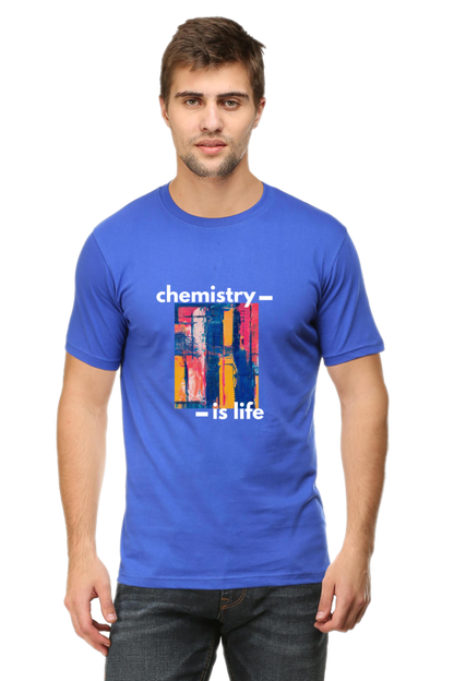 Round Neck Half Sleeve T-Shirt -Chemistry is Life