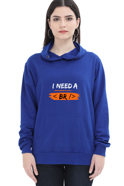 Unisex Hooded SweatShirt - I Need a Break