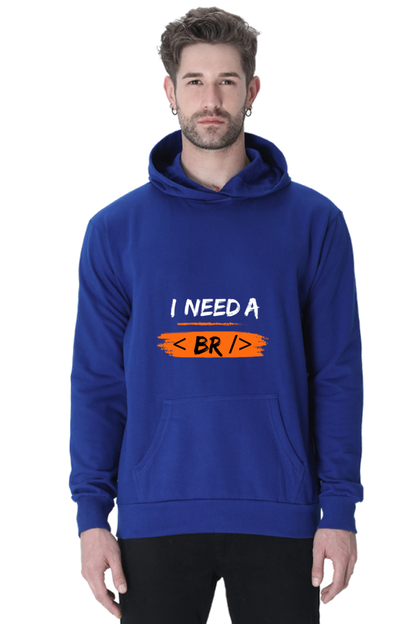 Unisex Hooded SweatShirt - I Need a Break