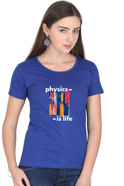 Round Neck Half Sleeve T-Shirt -Physics is Life