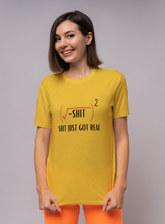 Round Neck Half Sleeve T-Shirt - Shit Just Got Real