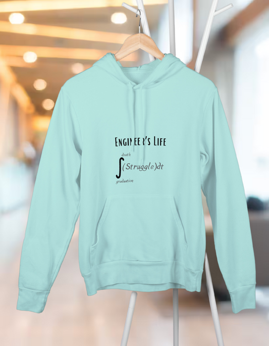 Unisex Hooded SweatShirt - Engineer's Life = Struggle