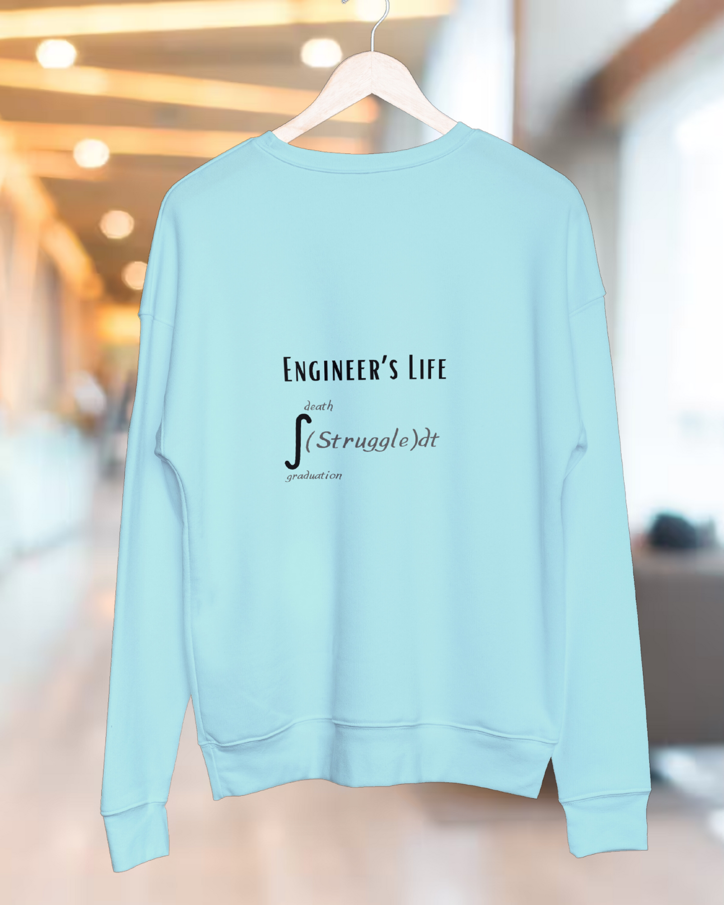 Unisex SweatShirt - Engineer's Life = Struggle