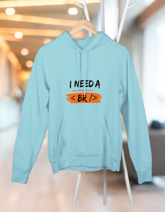 Unisex Hooded SweatShirt - I Need a Break