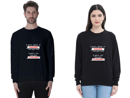 Unisex SweatShirt - If you're dating an ENGINEER